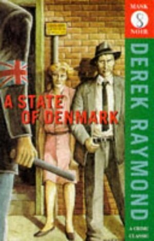 A State of Denmark by Derek Raymond