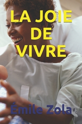 La Joie de Vivre by Émile Zola