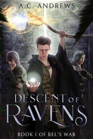 Descent of Ravens by A.C. Andrews