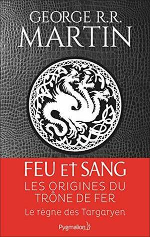 Feu et sang - Partie 1 by Patrick Marcel, George R.R. Martin