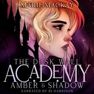 Amber and Shadow by Marie Mackay