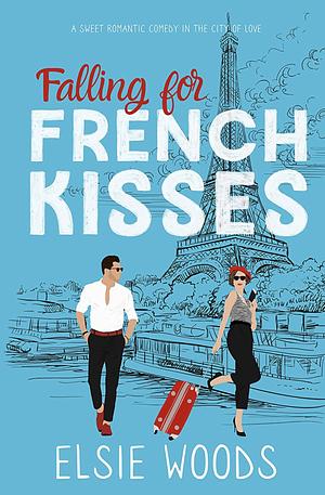 Falling for the French Kiss by Elsie Woods