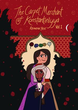 The Carpet Merchant of Konstantiniyya, Vol I by Reimena Yee