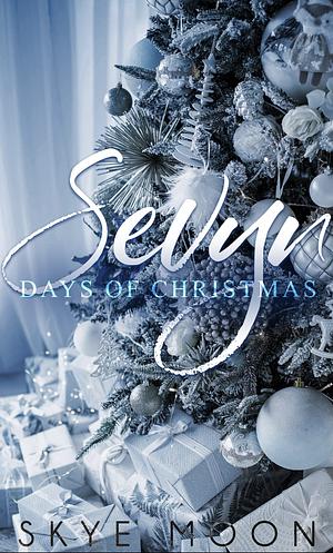 Sevyn Days of Christmas by Skye Moon