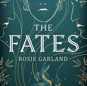 The Fates by Rosie Garland