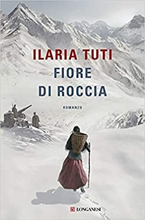 Fiore di roccia by Ilaria Tuti