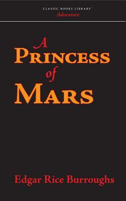 Princess of Mars by Edgar Rice Burroughs