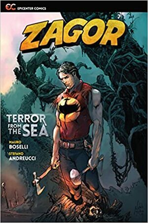Zagor: Terror from the Sea by Mauro Boselli