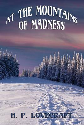 At the Mountains of Madness by H.P. Lovecraft