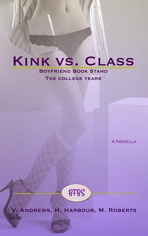 Kink vs. Class by Marley Roberts, V. Andrews, V. Andrews, H. Harbour