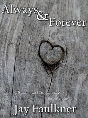 Always and Forever by Jay Faulkner