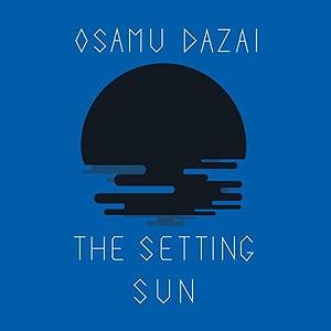 The Setting Sun by Osamu Dazai