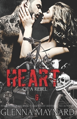 Heart of a Rebel by Glenna Maynard
