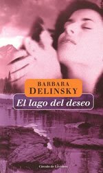 lago del deseo, El by Barbara Delinsky