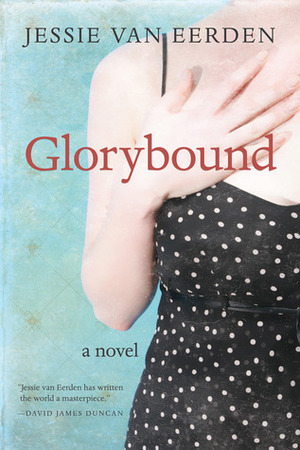Glorybound by Jessie van Eerden