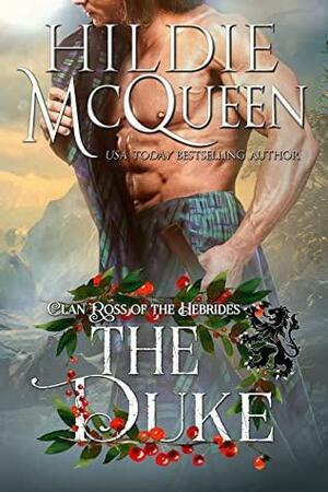 The Duke: Clan Ross Holiday Novella by Hildie McQueen