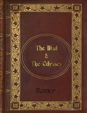 Homer - The Iliad & The Odyssey by Homer