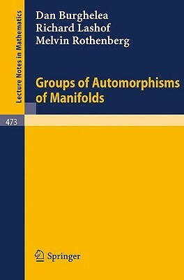 Groups of Automorphisms of Manifolds by R. Lashof, D. Burghelea