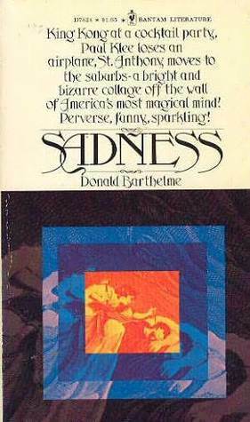 Sadness by Donald Barthelme