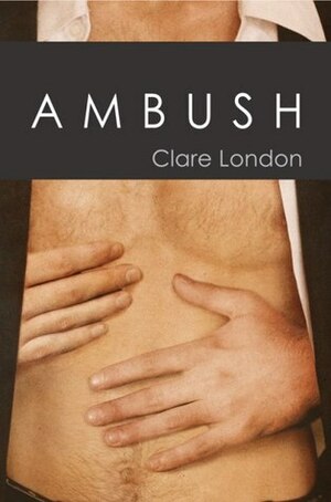 Ambush by Clare London