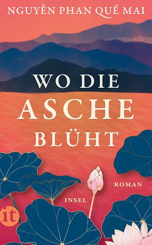 Wo die Asche blüht by Nguyễn Phan Quế Mai