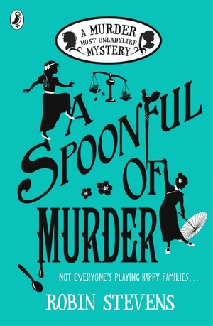 A Spoonful of Murder by Robin Stevens