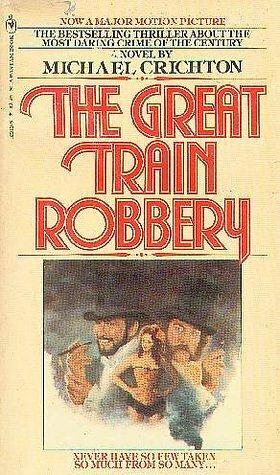 The Great Train Robbery by Michael Crichton