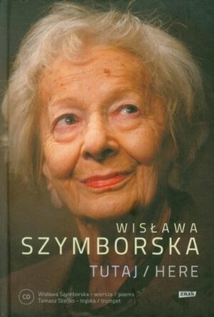 Tutaj / Here by Wisława Szymborska