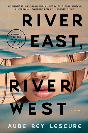 River East, River West: A Novel by Aube Rey Lescure