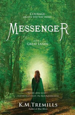 Messenger by K. M. Tremills