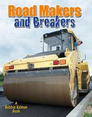 Road Makers and Breakers by Lynn Peppas