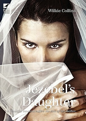 Jezebel's Daughter Large Print by Wilkie Collins