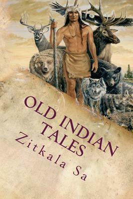 Old Indian Tales by Zitkála-Šá