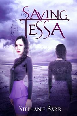 Saving Tessa by Stephanie Barr