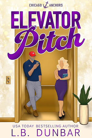 Elevator Pitch by L.B. Dunbar