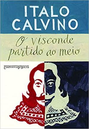 O Visconde Partido ao Meio by Italo Calvino, Archibald Colquhoun