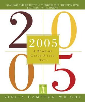 2005: A Book of Grace-Filled Days by Vinita Hampton Wright