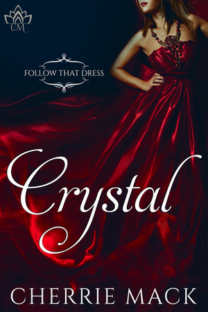 Crystal by Cherrie Mack