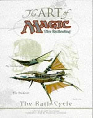 The Art of Magic the Gathering: The Rath Cycle by TSR Inc.