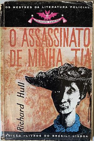 O Assassinato de Minha Tia by Richard Hull