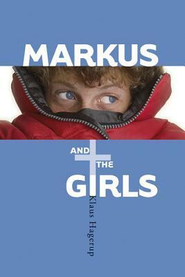 Markus and the Girls by Klaus Hagerup, Tara Chace