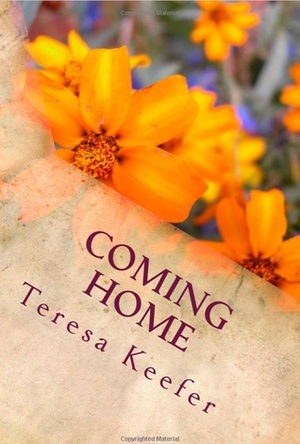 Coming Home by Teresa Keefer