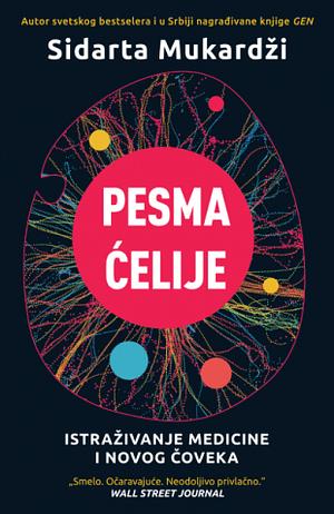 Pesma ćelije by Siddhartha Mukherjee