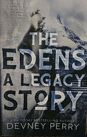 The Edens: A Legacy Story by 