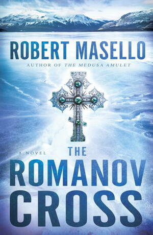 The Romanov Cross by Robert Masello