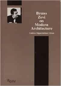 Bruno Zevi On Modern Architecture by Bruno Zevi