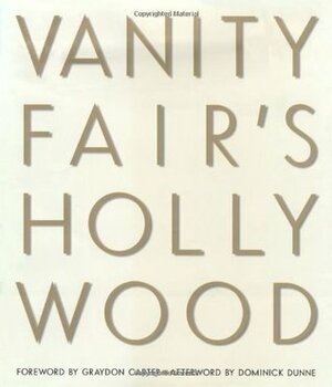 Vanity Fair's Hollywood by Vanity Fair, Dominick Dunne, David Friend