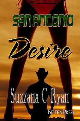 San Antonio Desire by Suzzana C. Ryan