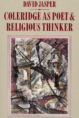 Coleridge as Poet and Religious Thinker by David Jasper
