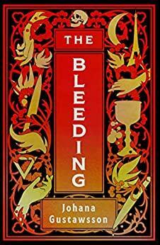 The Bleeding by Johana Gustawsson